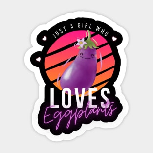 Just A Girl Who Loves Eggplants Colorful Cute Sticker